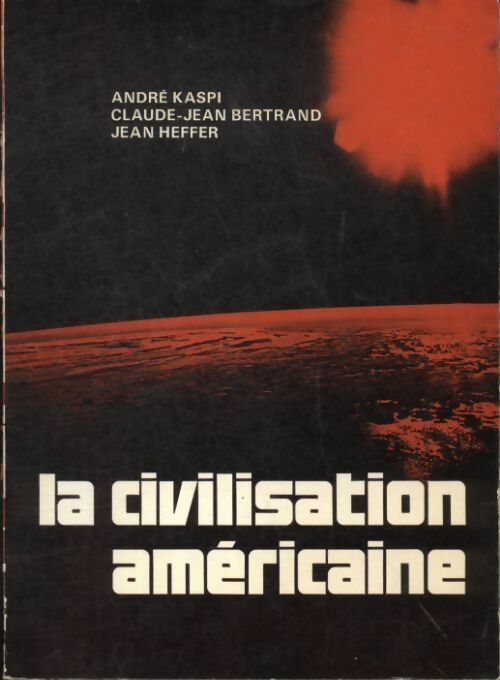 Livrenpoche : La civilisation américaine - Collectif - Livre