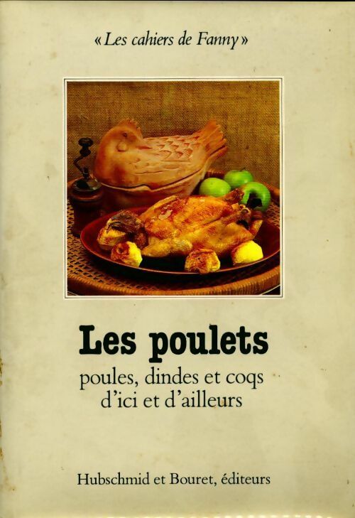 Livrenpoche : Les poulets. Poules dindes et coqs d'ici et d'ailleurs - Odette Reige - Livre