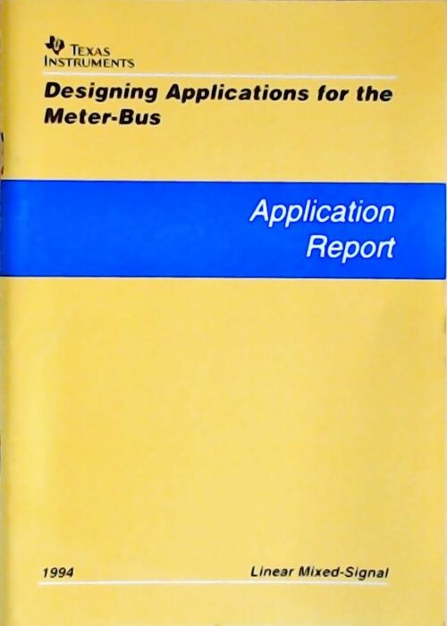 Livrenpoche : Designing applications for the meter-bus : Application report 1994 - Collectif - Livre