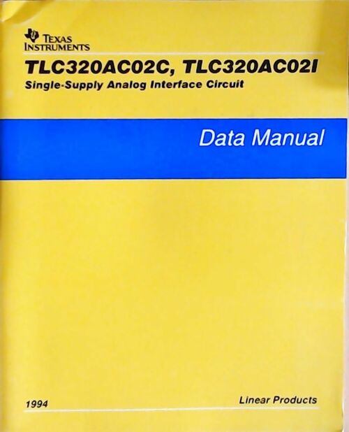 Livrenpoche : TLC320AC02C, TLC320AC02I Single-supply analog interface circuit : Data manual 1994 - Collectif - Livre