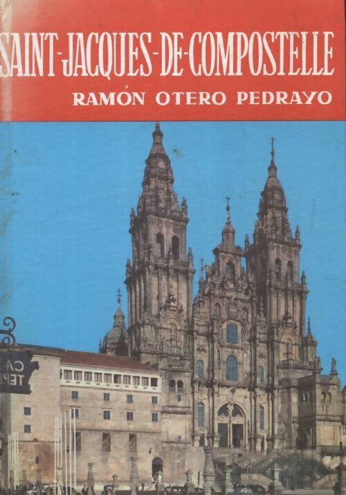 Livrenpoche : Saint Jacques de Compostelle - Ramon Otero Pedrayo - Livre