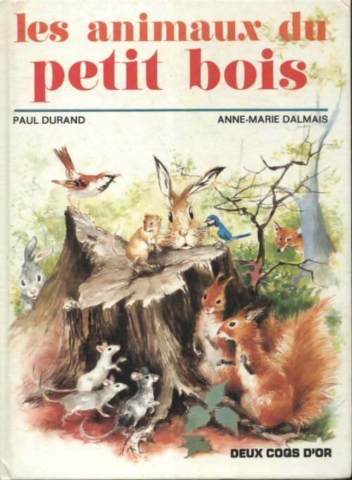 Livrenpoche : Les animaux du petit bois - Paul Durand - Livre