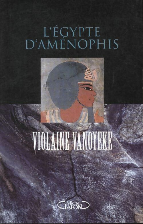 Livrenpoche : L'Egypte d'Aménophis - Violaine Vanoyeke - Livre