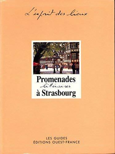 Promenades littéraires à Strasbourg - Marie-Christine Périllon -  L'Esprit des lieux - Livre