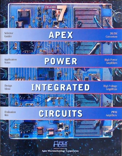 Livrenpoche : Apex power integrated circuits Volume 7 - Collectif - Livre