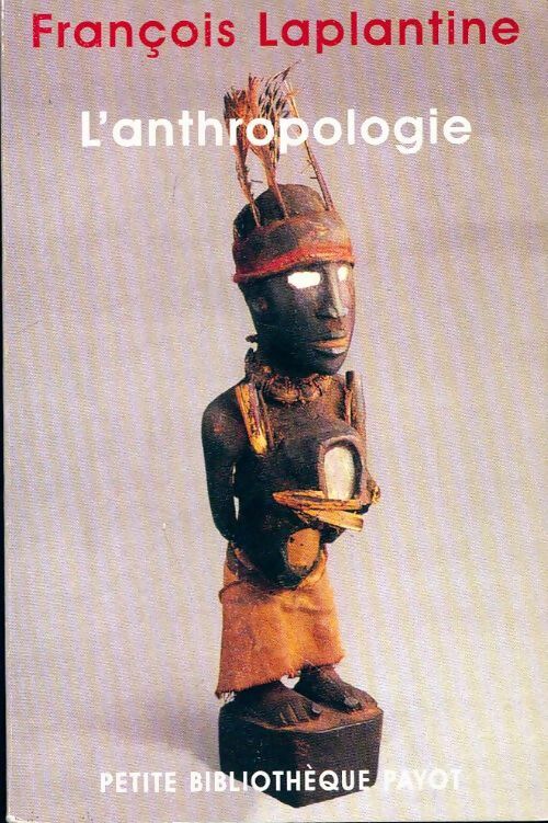 Livrenpoche : L'Anthropologie - François Laplantine - Livre