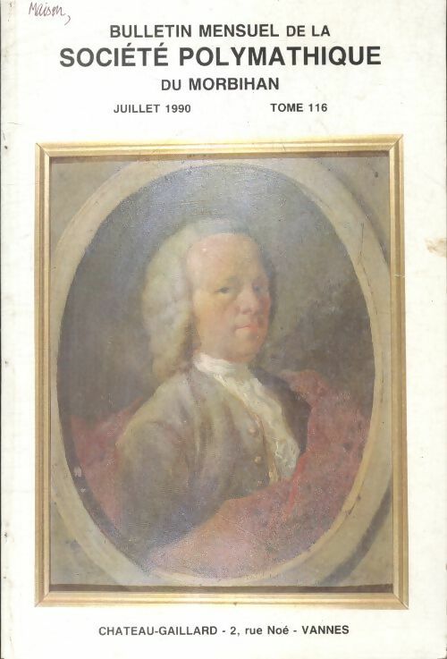Livrenpoche : Bulletin mensuel de la société polymathique du Morbihan Tome 116 - Collectif - Livre