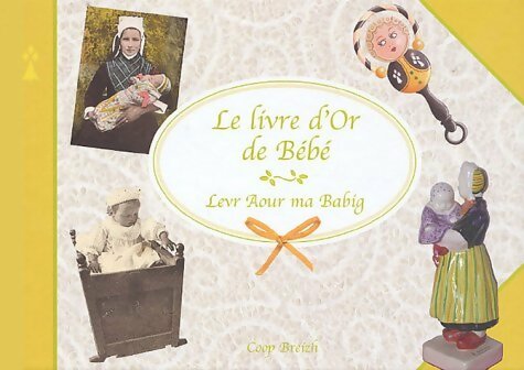 Livrenpoche : Le livre d'or de bébé ; levr aour ma babig - Collectif - Livre