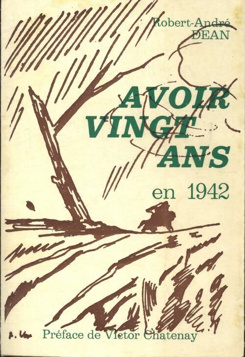 Livrenpoche : Avoir vingt ans en 1942 - Robert-André Dean - Livre