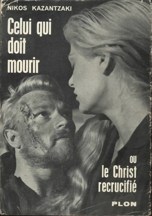 Livrenpoche : Celui qui doit mourir ou le christ recrucifié - Nikos Kazantzaki - Livre