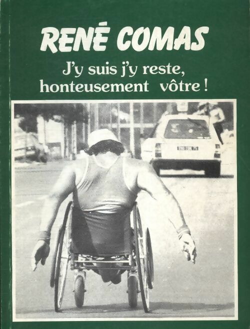 Livrenpoche : J'y suis j'y reste honteusement votre ! - René Comas - Livre