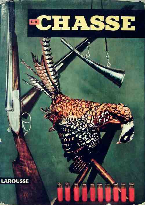 Livrenpoche : La chasse. Encyclopédie cynégétique - G.-M. Villenave - Livre