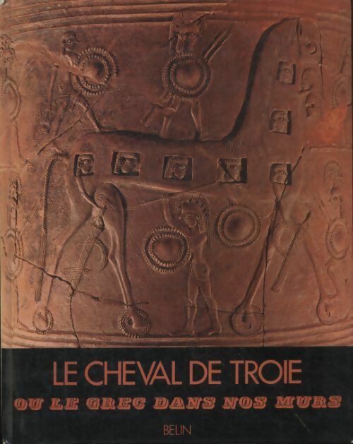 Livrenpoche : Le cheval de Troie ou le grec dans nos murs - Alain Frontier - Livre