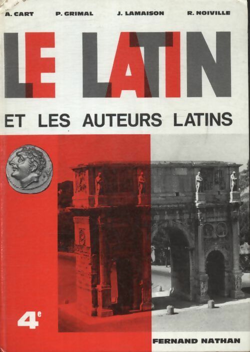Livrenpoche : Le latin et les auteurs latins 4e - Collectif - Livre