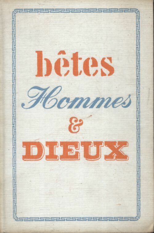 Livrenpoche : Bêtes, hommes et dieux - Ferdynand Ossendowski - Livre