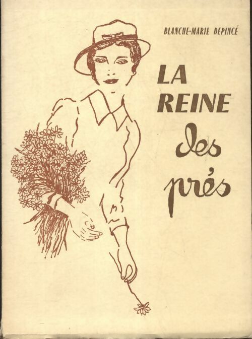 Livrenpoche : La reine des prés - Blanche Marie Depincé - Livre