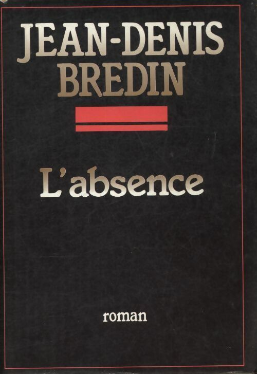 Livrenpoche : L'absence - Jean-Denis Bredin - Livre