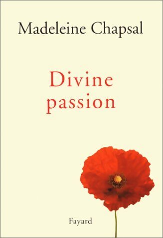 Livrenpoche : Divine passion - Madeleine Chapsal - Livre