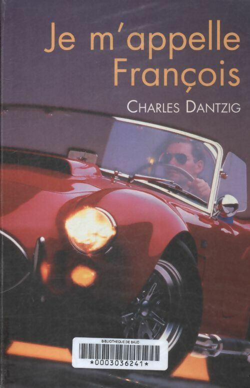 Livrenpoche : Je m'appelle François - Charles Dantzig - Livre