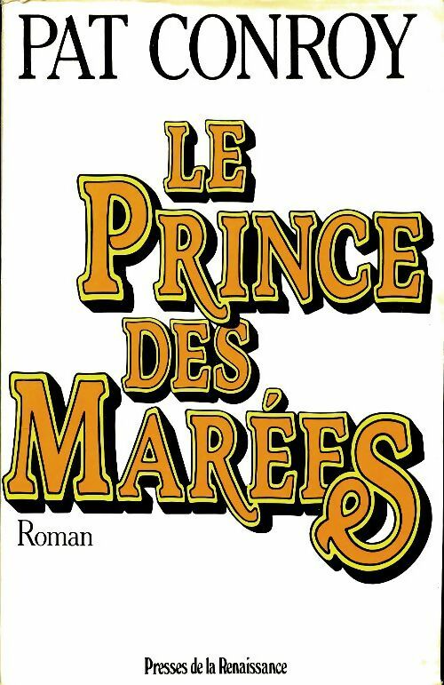 Livrenpoche : Le prince des marées - Pat Conroy - Livre