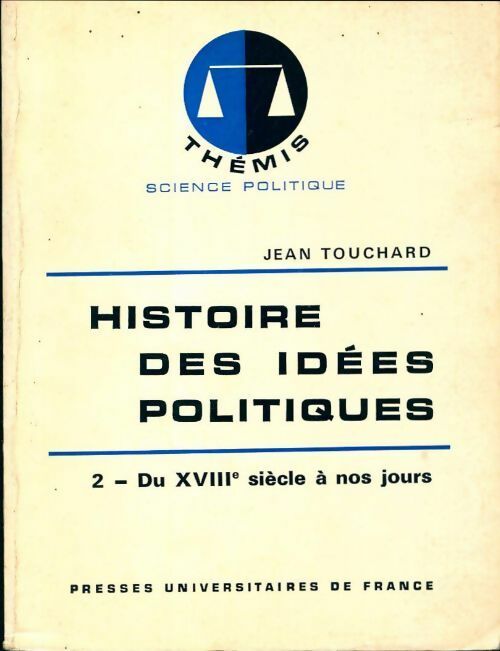 Livrenpoche : Histoire des idées politiques Tome II : Du XVIIIe siècle à nos jours - Jean Touchard - Livre