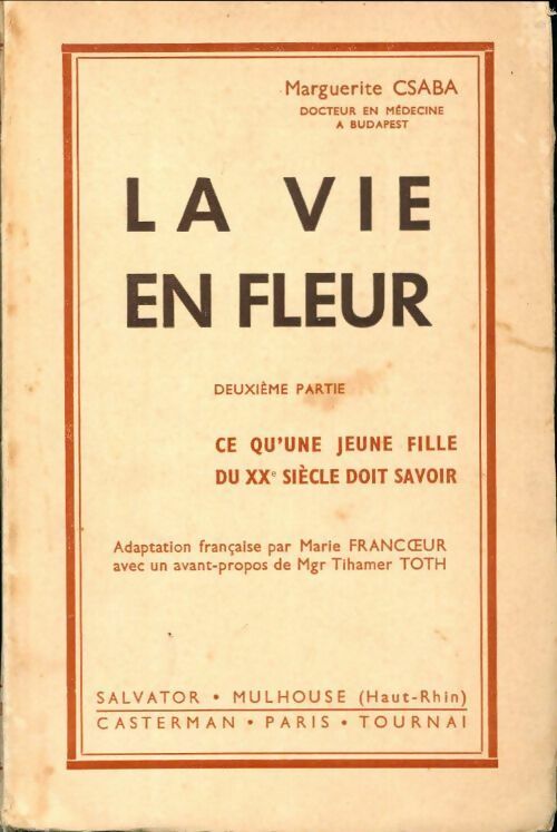 Livrenpoche : La vie en fleur Tome II : Ce qu'une jeune fille du vingtième siècle doit savoir - Marguerite Csaba - Livre
