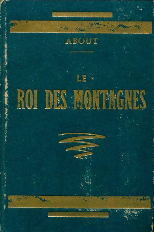 Le roi des montagnes - Edmond About -  Société française d'imprimerie et de librairie GF - Livre