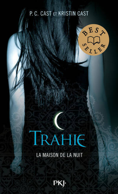 Livrenpoche : La maison de la nuit Tome II : Trahie - Kristin Cast - Livre