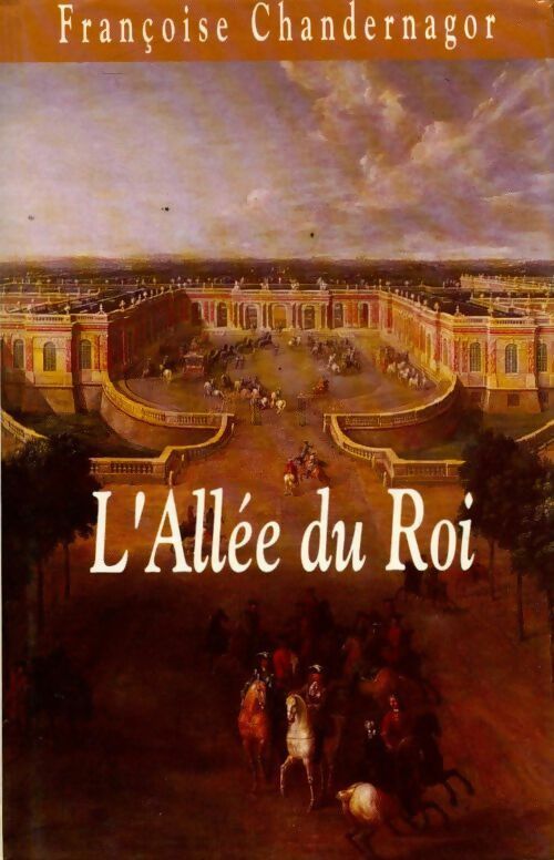 Livrenpoche : L'allée du roi - Chandernagor Françoise - Livre
