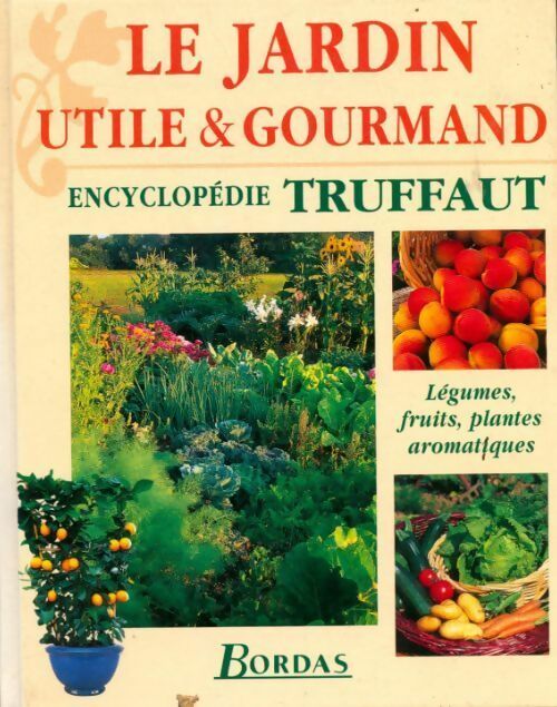 Livrenpoche : Le jardin utile & gourmand - Collectif - Livre