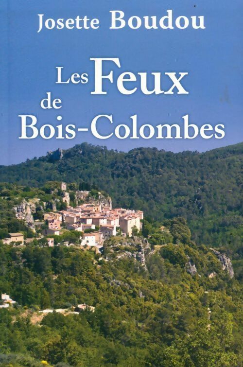 Livrenpoche : Les feux de Bois-Colombe - Josette Boudou - Livre