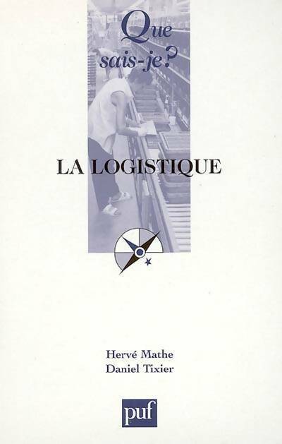 Livrenpoche : La logistique - Daniel Tixier - Livre