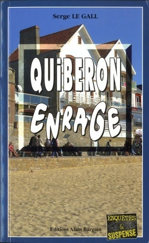 Livrenpoche : Quiberon enrage - Serge Le Gall - Livre