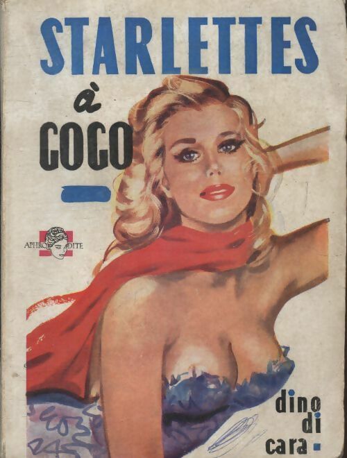 Livrenpoche : Starlettes à gogo - Dino Di Cara - Livre