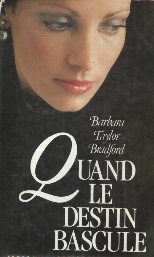 Quand le destin bascule - Barbara Taylor Bradford - Livre
