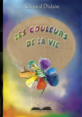 Livrenpoche : Les couleurs de la vie - Chantal Dislaire - Livre