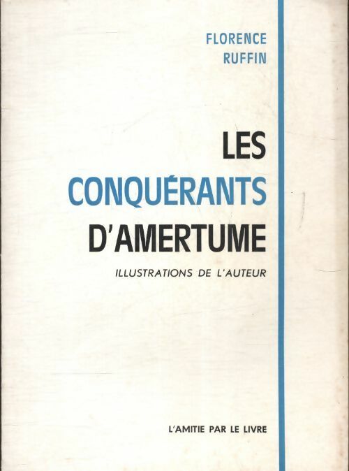 Livrenpoche : Les conquérants d'amertume - Florence Ruffin - Livre