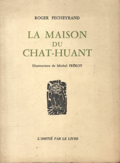 Livrenpoche : La maison du chat-huant - Roger Pecheyrand - Livre