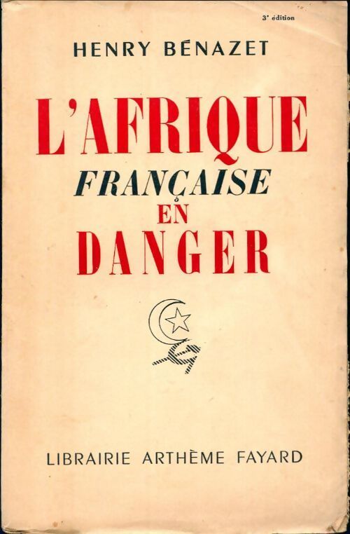 Livrenpoche : L'Afrique française en danger - Henry Bénazet - Livre
