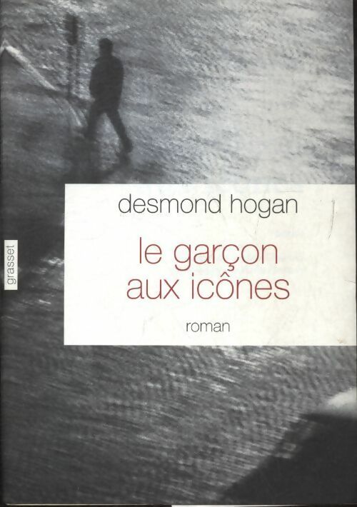 Livrenpoche : Le garçon aux icônes - Desmond Hogan - Livre