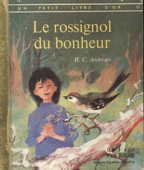 Livrenpoche : Le rossignol du bonheur - Hans Christian Andersen - Livre