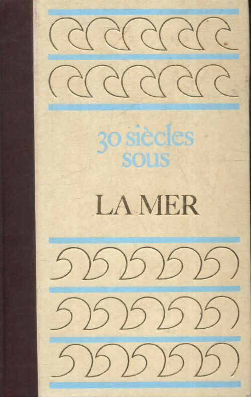 Livrenpoche : Trente siècles sous la mer - Frédéric Dumas - Livre