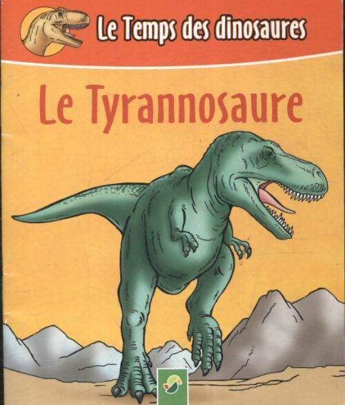 Livrenpoche : Le tyrannosaure - Inconnu - Livre