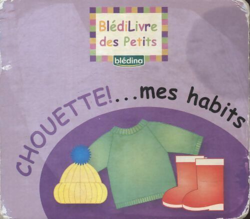 Livrenpoche : Chouette mes habits - Inconnu - Livre