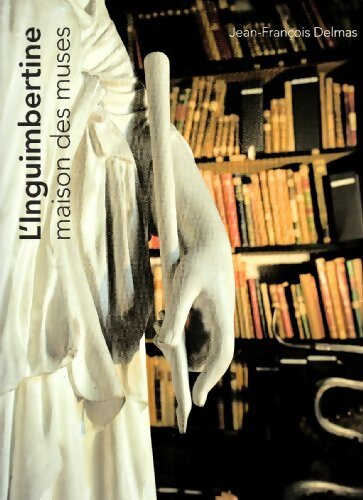 Livrenpoche : L'inguimbertine : Maison des muses - Jean-François Delmas - Livre