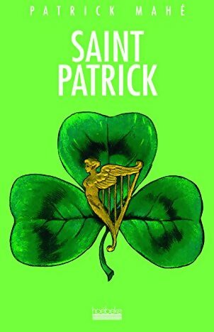 Livrenpoche : Saint Patrick - Patrick Mahé - Livre