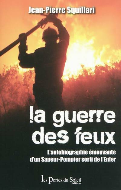 Livrenpoche : La guerre des feux - Jean-Pierre Squillari - Livre