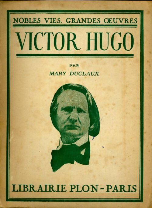 Livrenpoche : Victor Hugo - Mary Duclaux - Livre