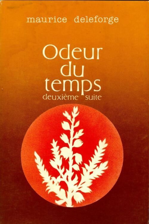 Livrenpoche : Odeur du temps. Deuxième suite - Maurice Deleforge - Livre