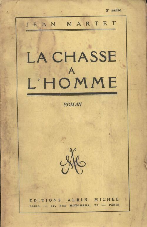 Livrenpoche : La chasse à l'homme - Jean Martet - Livre